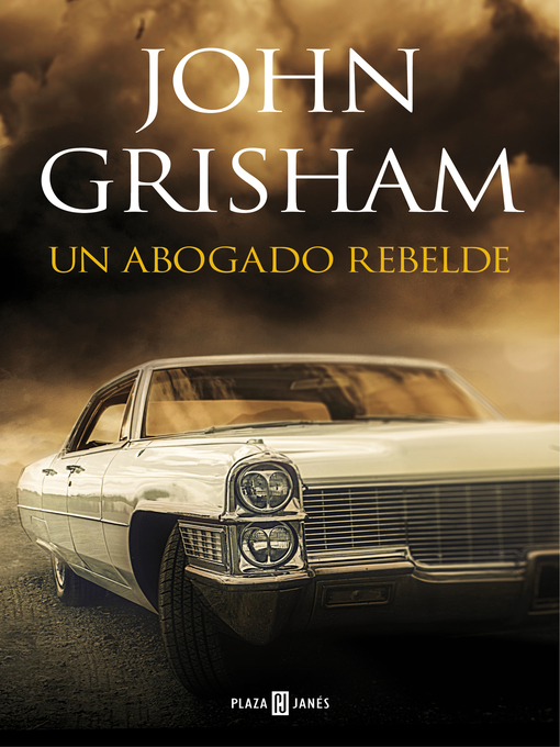 Title details for Un abogado rebelde by John Grisham - Available